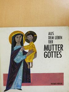 Josef Quadflieg - Aus dem leben der Mutter Gottes [antikvár]