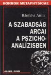 Bánfalvi Attila - A szabadság arcai a pszichoanalízisben [antikvár]