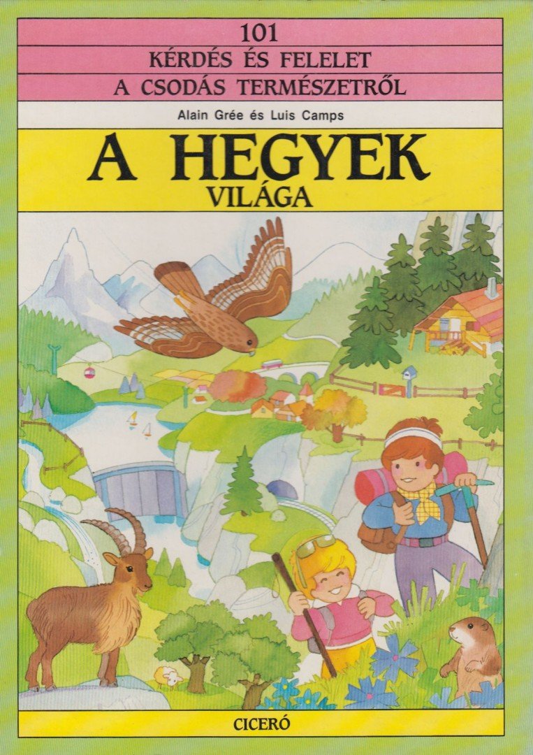 Alain Grée, Luis Camps - A hegyek világa / Az erdők világa [antikvár]