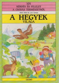 Alain Grée, Luis Camps - A hegyek világa / Az erdők világa [antikvár]