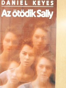 Daniel Keyes - Az ötödik Sally [antikvár]