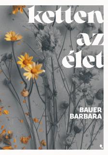 Bauer Barbara - Ketten az élet [eKönyv: epub, mobi]
