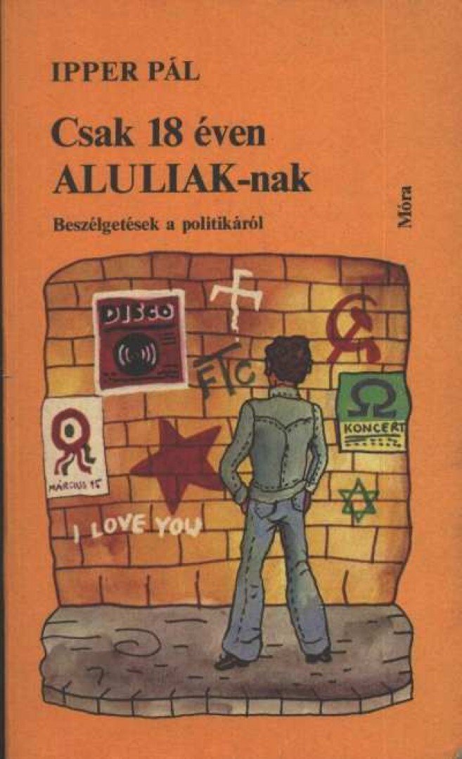 Ipper Pál - Csak 18 éven ALULIAK-nak [antikvár]