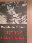 Madeleine Riffaud - Vietnam lángokban! [antikvár]