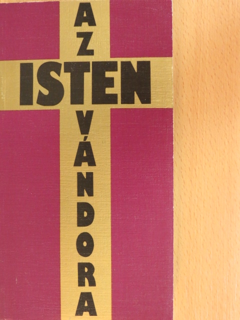 Regőczi István - Az Isten vándora [antikvár]