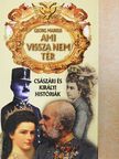 Georg Markus - Ami vissza nem tér [antikvár]
