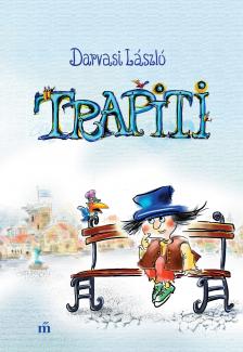 Darvasi László - Trapiti [eKönyv: epub, mobi]