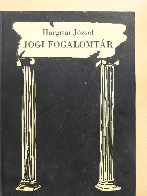 Hargitai József - Jogi fogalomtár [antikvár]