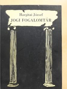 Hargitai József - Jogi fogalomtár [antikvár]