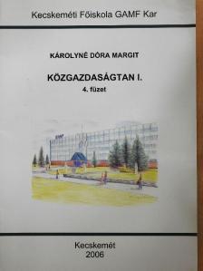 Károlyné Dóra Margit - Közgazdaságtan I/4. [antikvár]