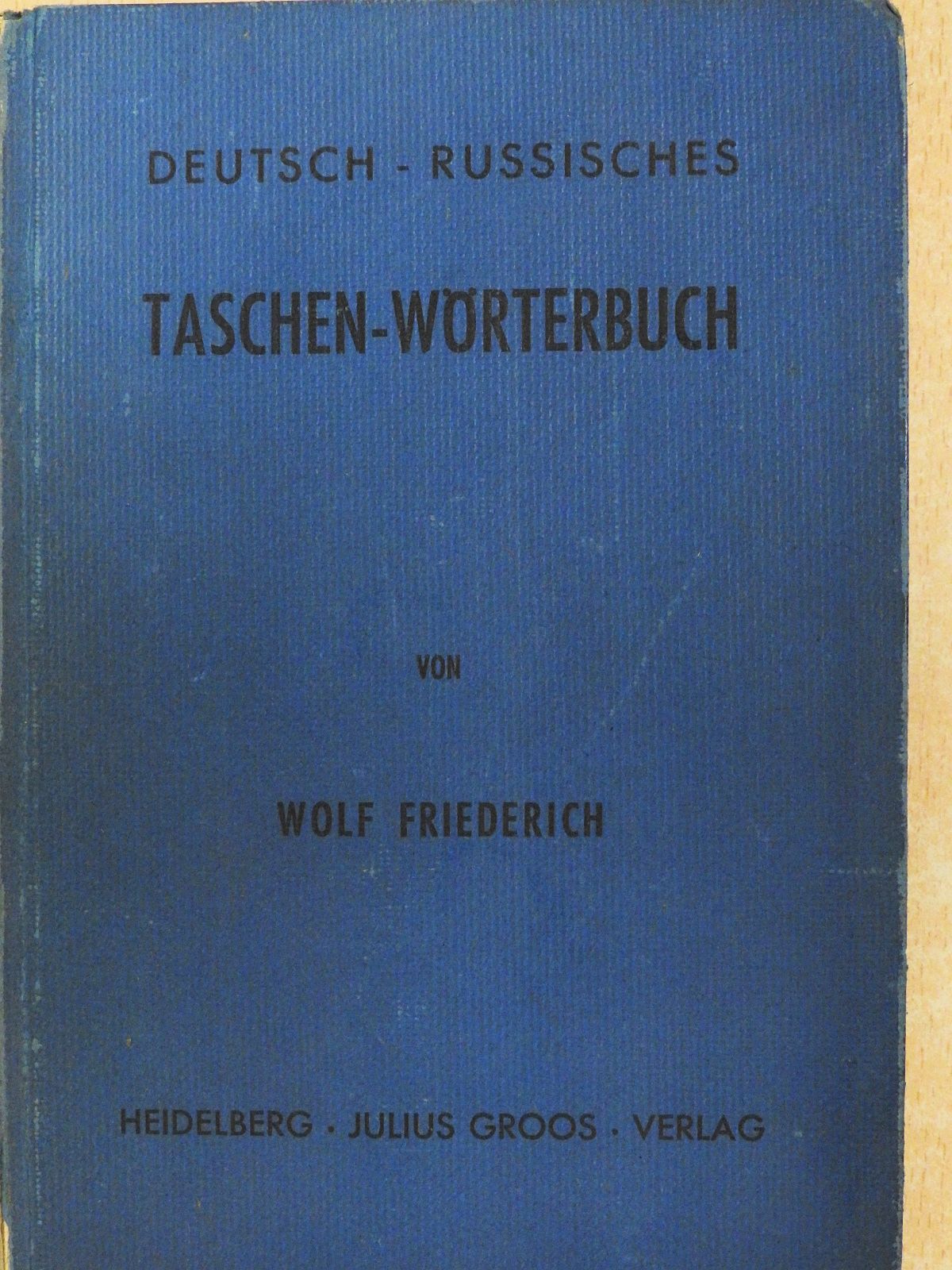 Wolf Friedrich - Deutsch-Russisches Taschenwörterbuch (gótbetűs) [antikvár]