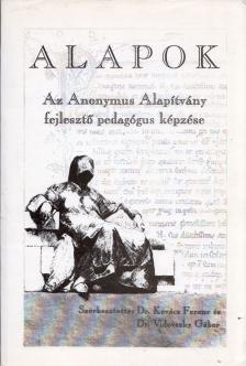 Dr. Kovács Ferenc, Vidovszky Gábor - Alapok - Az Anonymus Alapítvány fejlesztő pedagógus képzése [antikvár]