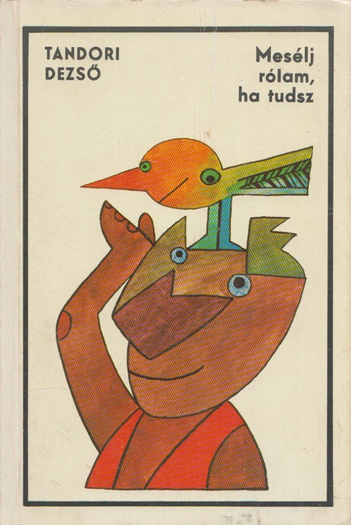TANDORI DEZSŐ - Mesélj rólam, ha tudsz [antikvár]