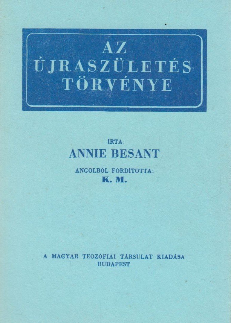Annie Besant - Az újraszületés törvénye (reprint) [antikvár]