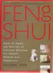 TOO, LILLIAN - The Complete Illustrated Guide to Feng Shui [antikvár]