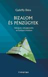 Győrffy Dóra - Bizalom és pénzügyek - Válság és válságkezelés az Európai Unióban [szépséghibás]