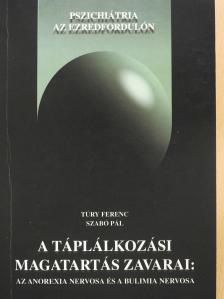 Szabó Pál - A táplálkozási magatartás zavarai: az anorexia nervosa és a bulimia nervosa (dedikált példány) [antikvár]