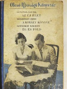 Dánielné Lengyel Laura - Az új élet/A királyok könyve/Ég és föld [antikvár]