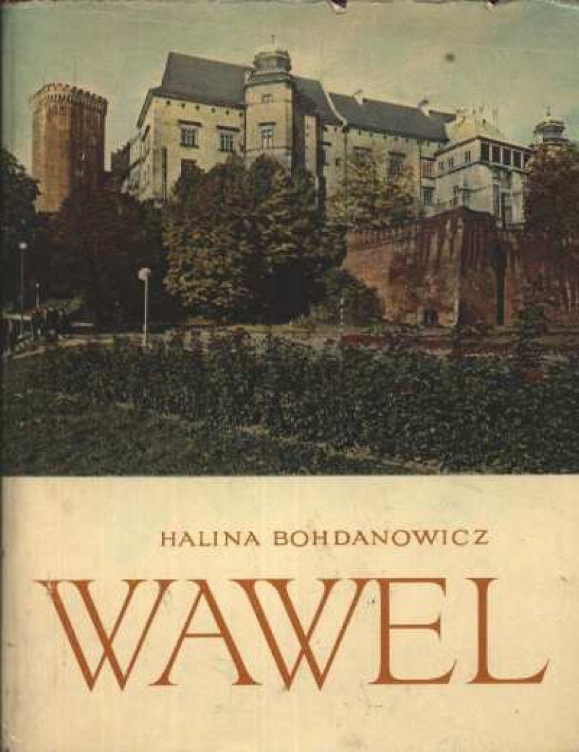 Bohdanowicz, Halina - Wawel [antikvár]