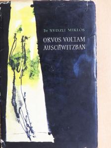 Dr. Nyiszli Miklós - Orvos voltam Auschwitzban [antikvár]