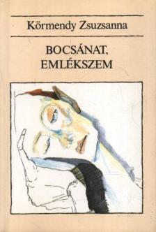 Körmendy Zsuzsanna - Bocsánat, emlékszem [antikvár]