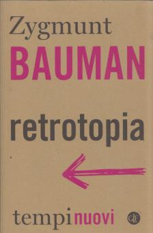 Zygmunt Bauman - Retrotopia [antikvár]