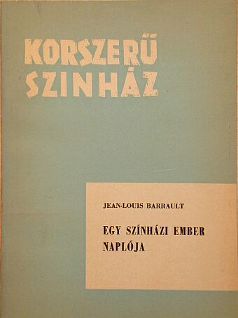 Jean-Louis Barrault - Egy színházi ember naplója [antikvár]