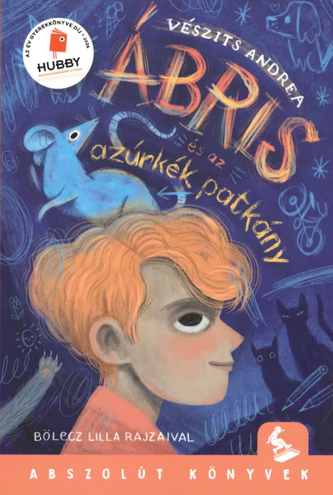 Vészits Andrea - Ábris és az azúrkék patkány