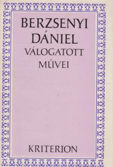 BERZSENYI DÁNIEL - Berzsenyi Dániel válogatott művei [antikvár]