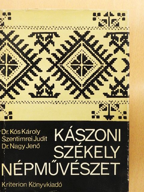 Dr. Kós Károly - Kászoni székely népművészet [antikvár]