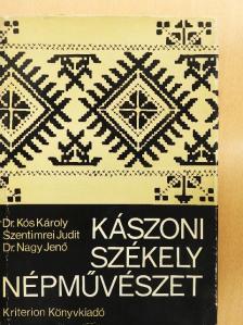 Dr. Kós Károly - Kászoni székely népművészet [antikvár]