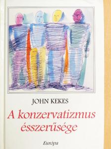 John Kekes - A konzervatizmus ésszerűsége [antikvár]