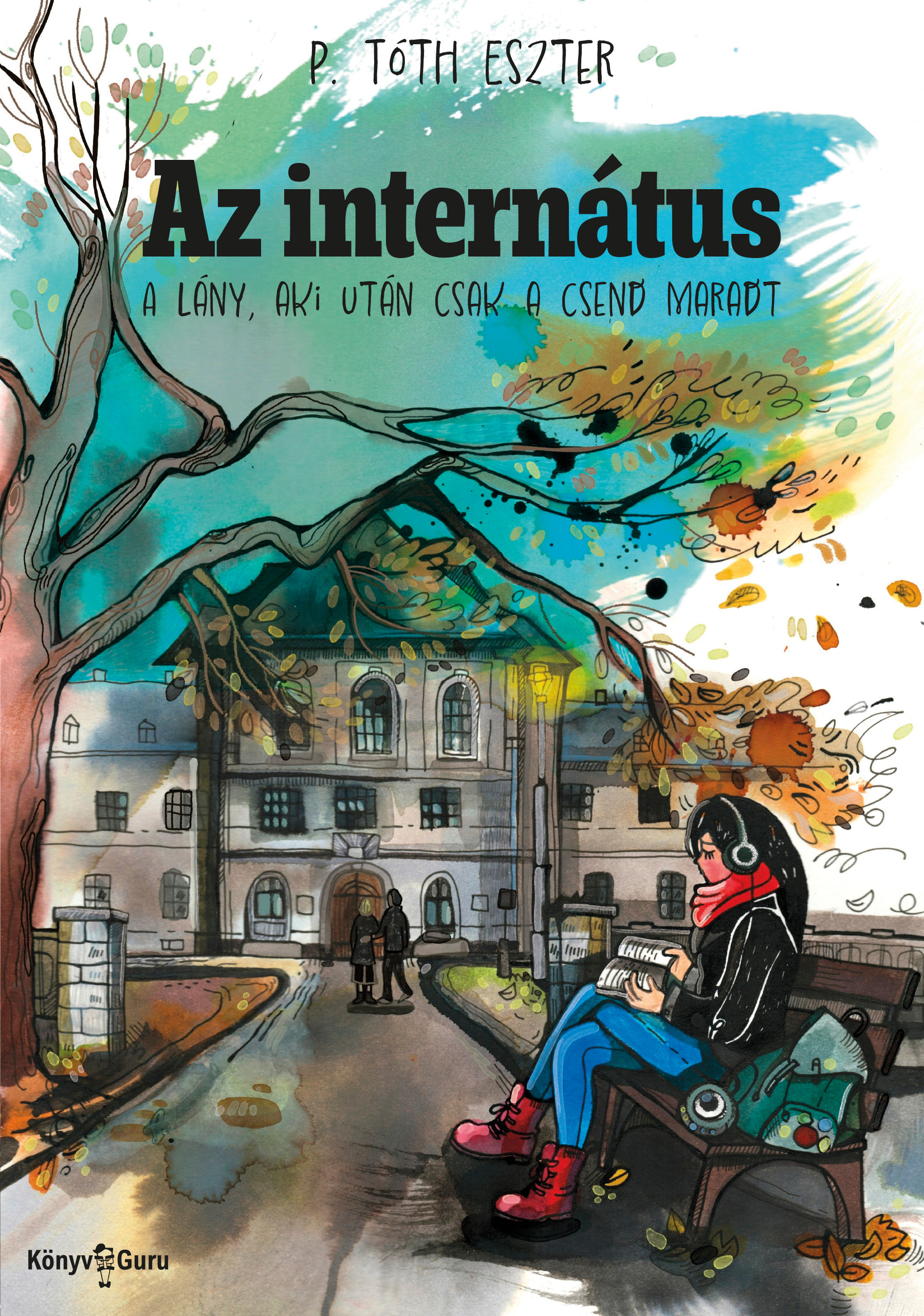 P. Tóth Eszter - Az internátus