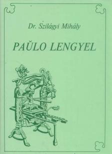 Dr. Szilágyi Mihály - Lengyel Pál [antikvár]
