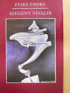 Fejes Endre - Szegény Vivaldi [antikvár]