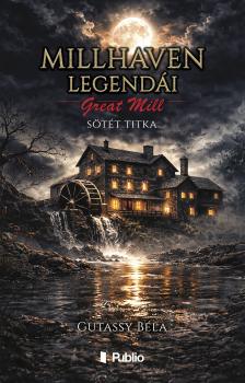 Gutassy Béla - Millhaven legendái