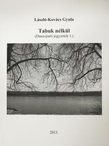 László-Kovács Gyula - Tabuk nélkül (dedikált példány) [antikvár]