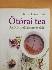 Dr. Szekeres Ilona - Ötórai tea [antikvár]