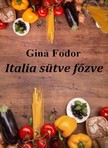 Fodor Gina - Italia sütve főzve [eKönyv: epub, mobi]