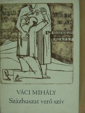 Váci Mihály - Százhuszat verő szív [antikvár]