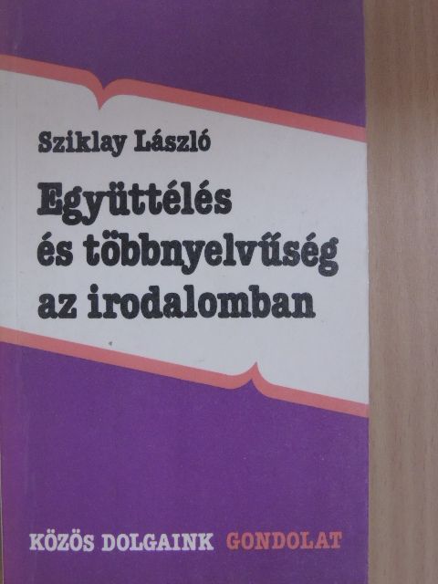 Sziklay László - Együttélés és többnyelvűség az irodalomban [antikvár]