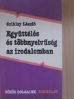 Sziklay László - Együttélés és többnyelvűség az irodalomban [antikvár]