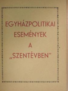 Dr. Pákozdy László - Egyházpolitikai események a "Szentévben" [antikvár]