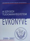 A Szegedi Tudományegyetem Évkönyve 2006-2007 [antikvár]