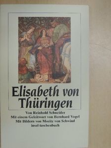 Reinhold Schneider - Elisabeth von Thüringen [antikvár]