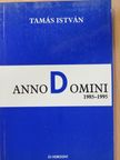 Tamás István - Anno Domini (aláírt példány) [antikvár]
