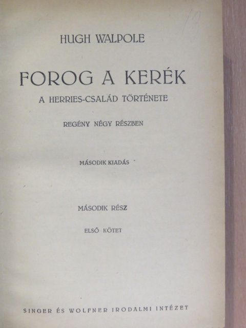 Hugh Walpole - Forog a kerék II/1-2. [antikvár]