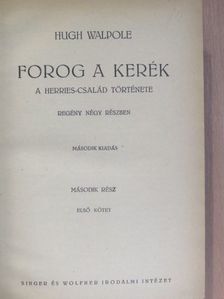 Hugh Walpole - Forog a kerék II/1-2. [antikvár]