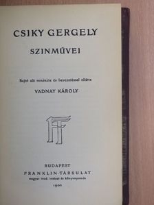 Csiky Gergely - Csiky Gergely szinművei [antikvár]