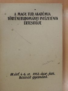 B. D. Grekov - A Magyar Tudományos Akadémia Történettudományi Intézetének értesítője 1952. ápr-jun. [antikvár]